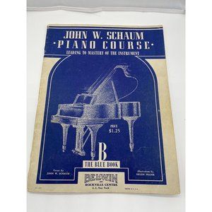 John W Schaum Piano Course B The Blue Book Belwin 1945 Rockville Centre Vintage